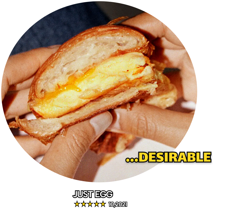 DESIRABLE - JUST EGG - 5 stars, 102021 ratings