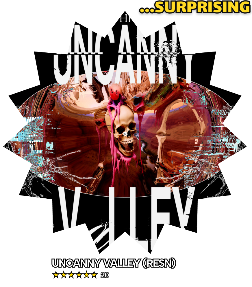 SURPRISING - UNCANNY VALLEY (RESN) - 6 stars, 20 ratings